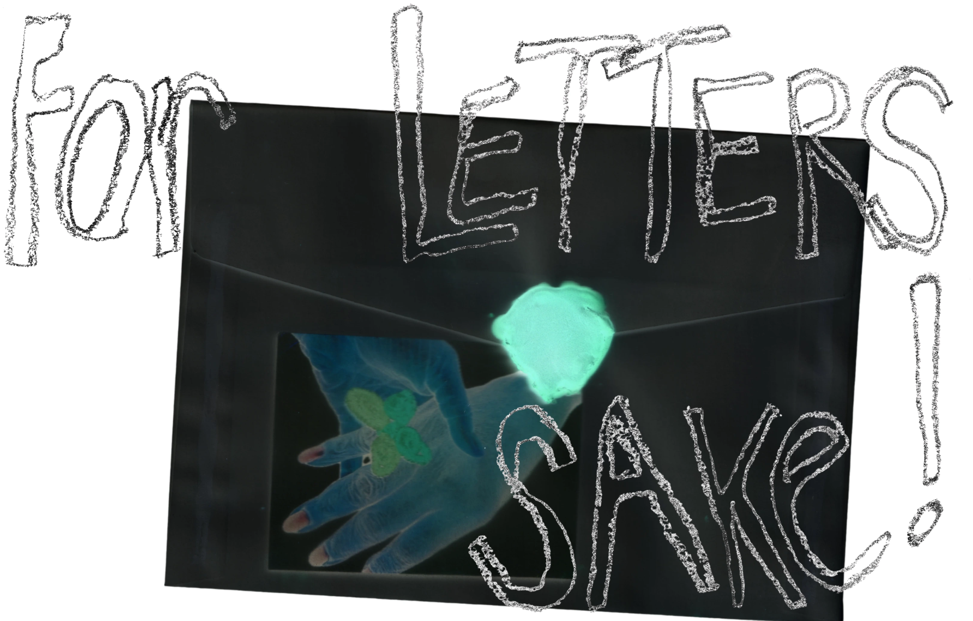 For Letters Sake! — a hand reaching toward a glowing mint light inside a dark envelope